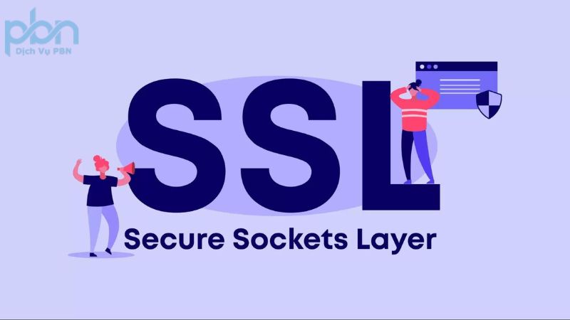 SSL là gì? Kiến thức cần biết về SSL